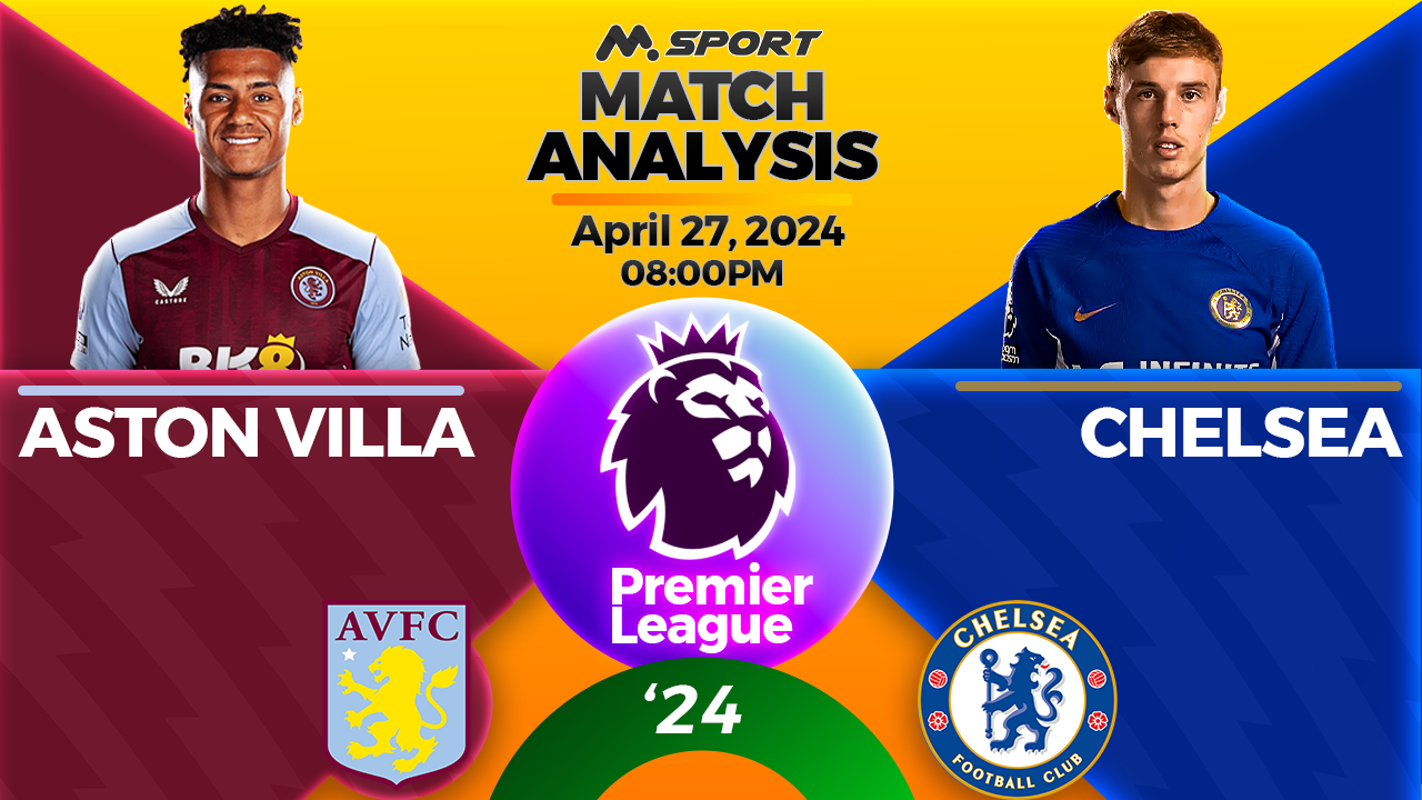 Aston Villa Aims to Cement Top-Four Ambitions Against Chelsea: Preview, Predictions, Lineups, Tips and Odds